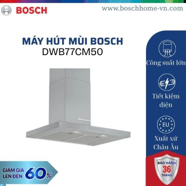Máy hút mùi Bosch DWB77CM50