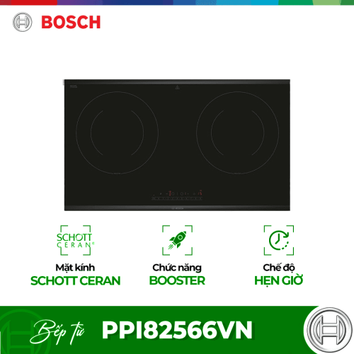 Bếp từ Bosch 2 vùng nấu 3500W PPI82566VN lắp âm