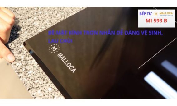 Bếp từ 3 vùng nấu Malloca MI 593B / Nhập khẩu Tây Ban Nha, kính Schott Ceran 3 Dễ dàng vệ sinh, lau chùi