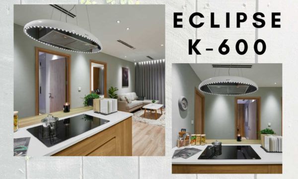 ECLIPSE-K600 máy hút mùi đảo
