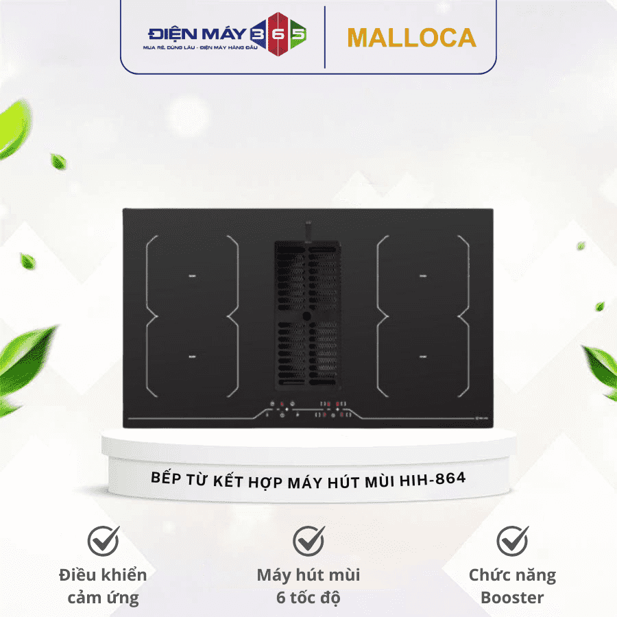 Bếp từ kết hợp máy hút khói khử mùi Malloca HIH-864 3 Bếp từ kết hợp máy hút khói khử mùi Malloca HIH-864