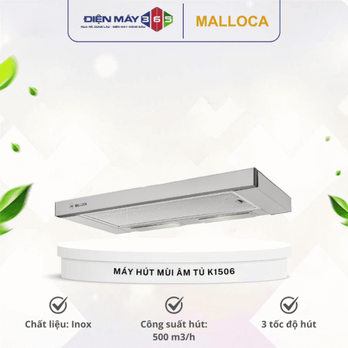 Máy hút mùi âm tủ MALLOCA K1506
