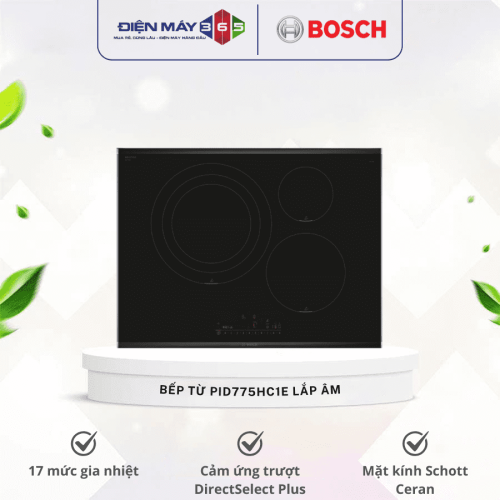 Bếp từ Bosch 3 vùng nấu PID775HC1E lắp âm