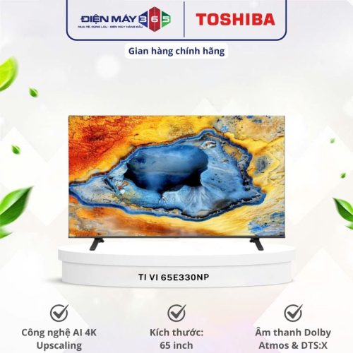 Tivi Smart 4K 65 Inch Toshiba 65E330NP