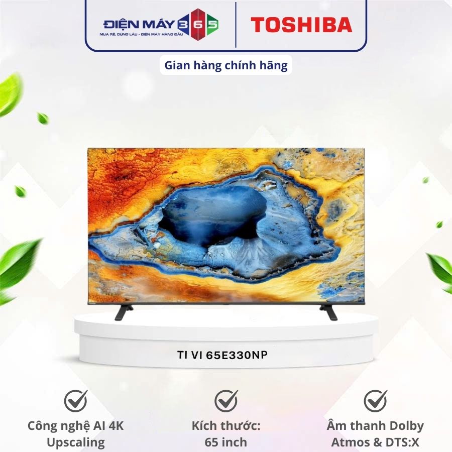 Tivi Smart 4K 65 Inch Toshiba 65E330NP 3 Tivi Smart 4K 65 Inch Toshiba 65E330NP