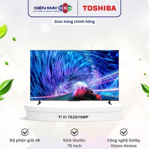 Smart Tivi 4K 75 inch Toshiba 75Z670MP