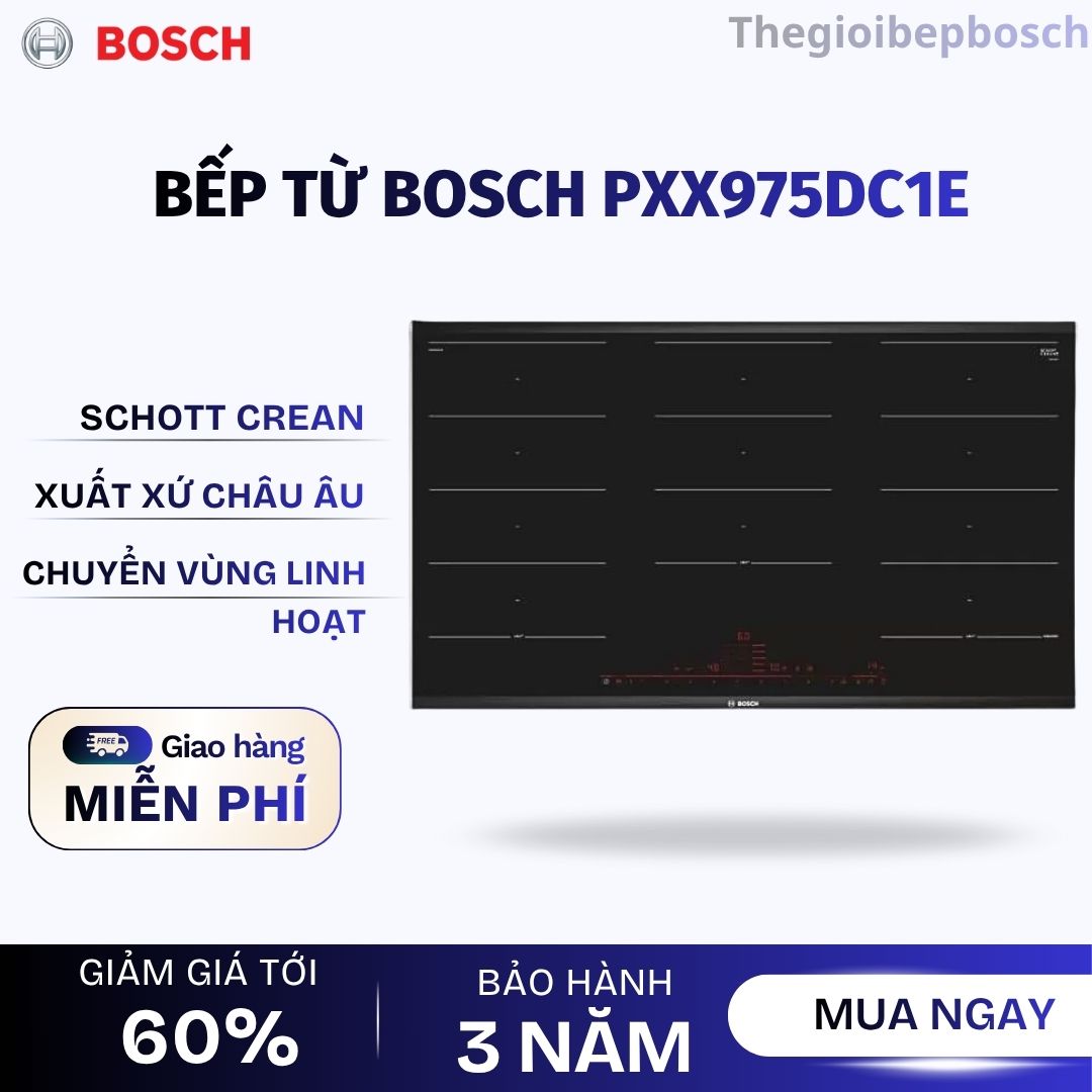Bếp từ Bosch PXX975DC1E Bếp từ Bosch PXX975DC1E