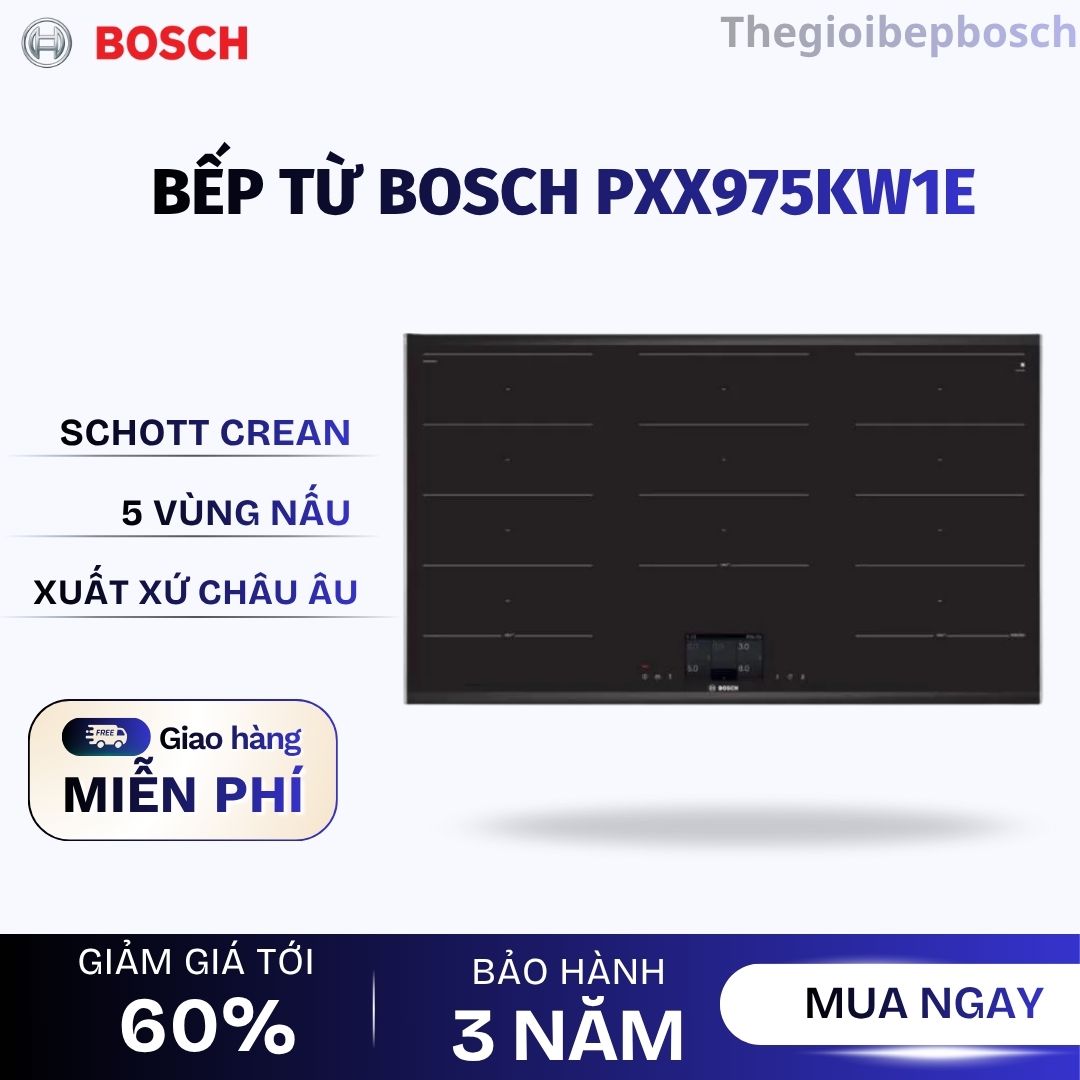 Bếp từ Bosch PXX975KW1E Bếp từ Bosch PXX975KW1E