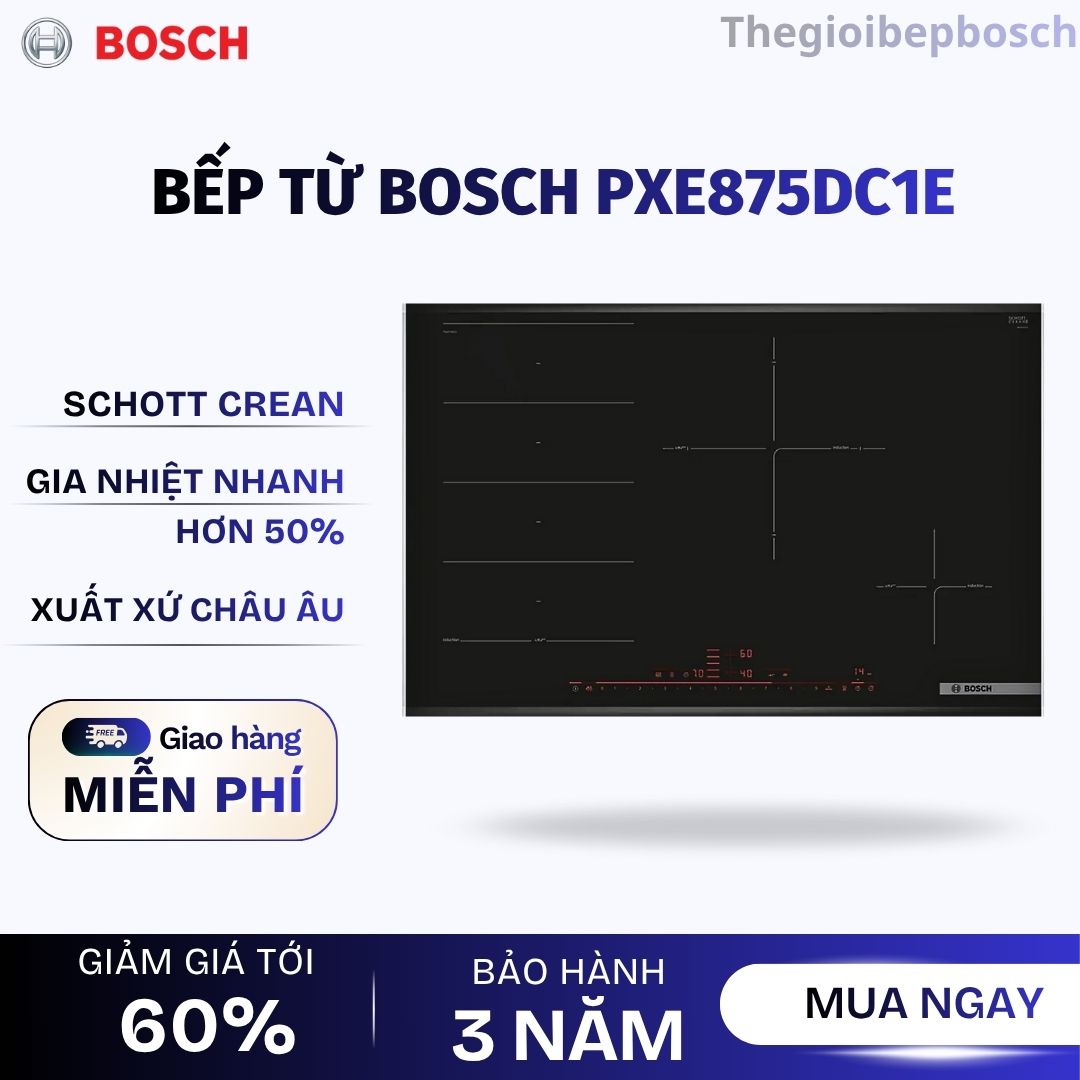 Bếp từ Bosch PXE875DC1E Bếp từ Bosch PXE875DC1E