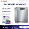 Máy rửa bát độc lập Bosch SMS4HCI48E Seri 4 1 Máy rửa bát độc lập Bosch SMS4HCI48E Seri 4