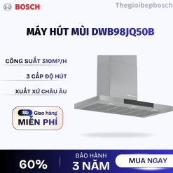 Máy hút mùi Bosch DWB98JQ50B