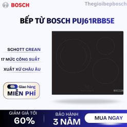 Bếp từ Bosch PUJ61RBB5E