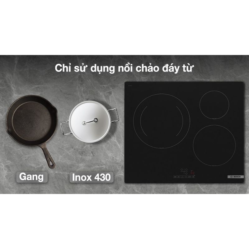 Nồi cho Bếp từ Bosch PUJ61RBB5E Nồi cho Bếp từ Bosch PUJ61RBB5E