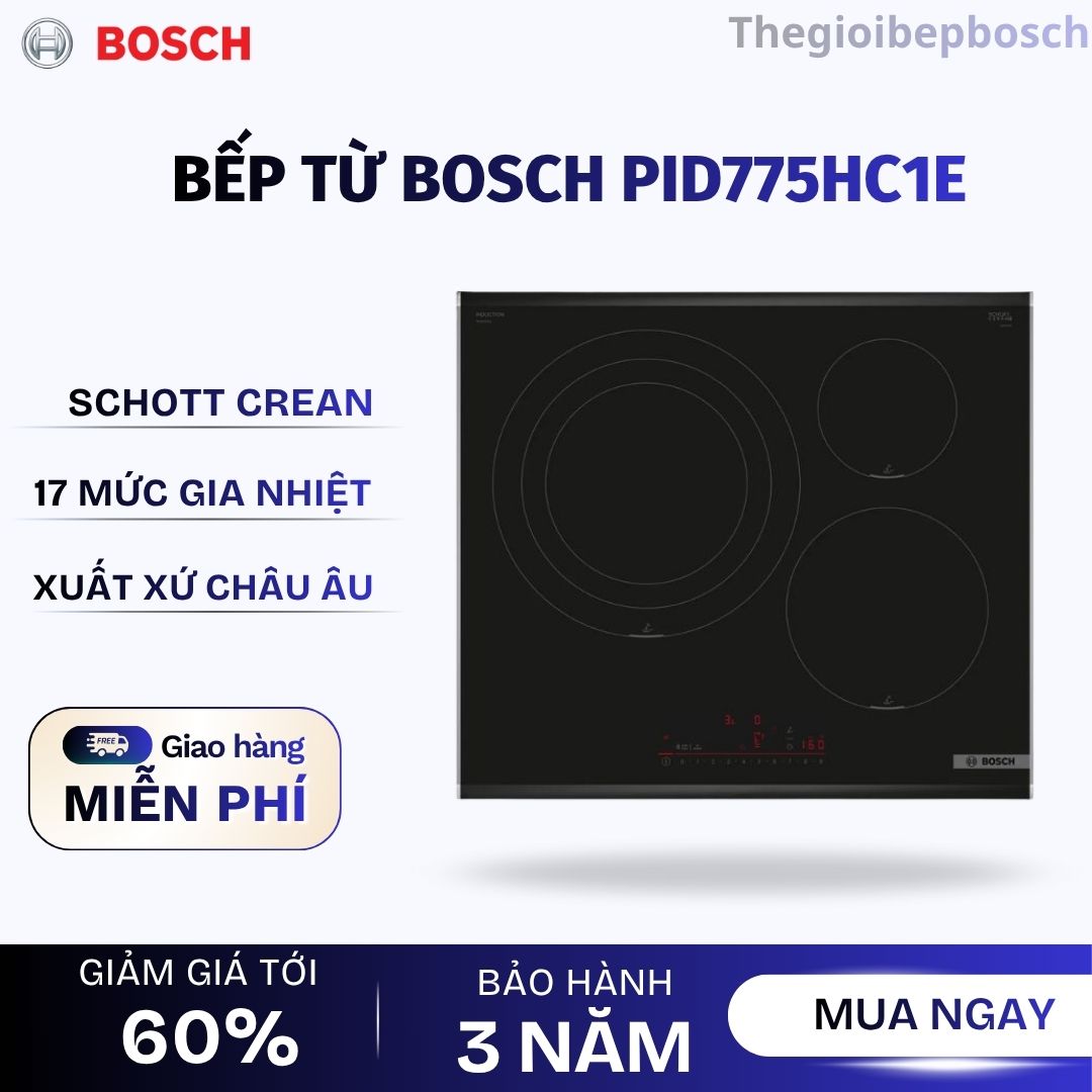 Bếp từ Bosch 3 vùng nấu PID775HC1E lắp âm Bếp từ Bosch 3 vùng nấu PID775HC1E lắp âm
