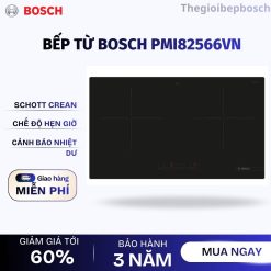 Bếp từ đôi Bosch PMI82566VN lắp âm