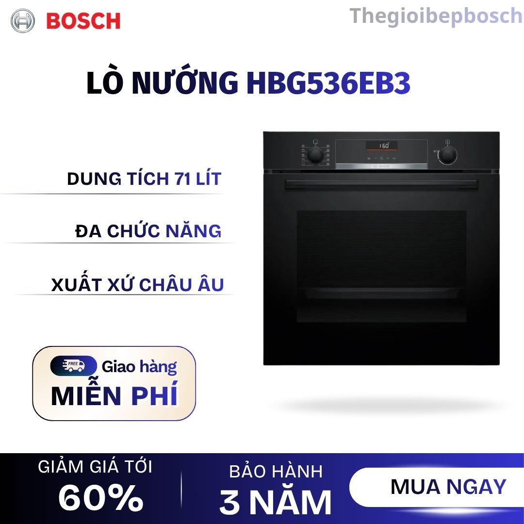 Lò nướng âm tủ Bosch HBG536EB3 SERIE 6 Lò nướng âm tủ Bosch HBG536EB3 SERIE 6