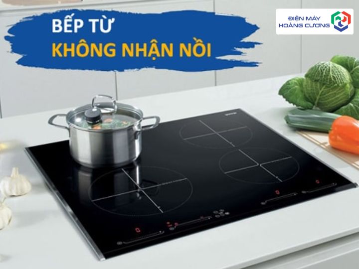Lỗi bếp từ không nhận nồi