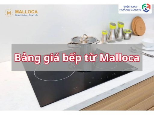 Bảng giá bếp điện từ Malloca