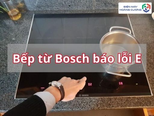 Bếp từ bosch báo lỗi E