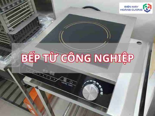 Bếp từ công nghiệp tại điện máy Hoàng Cương