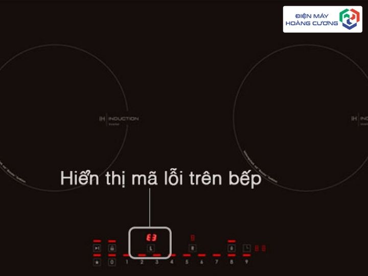 bếp từ hiển thị mã lỗi và ngừng hoạt động