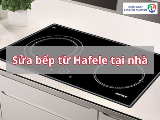 sửa bếp từ Hafele tại nhà