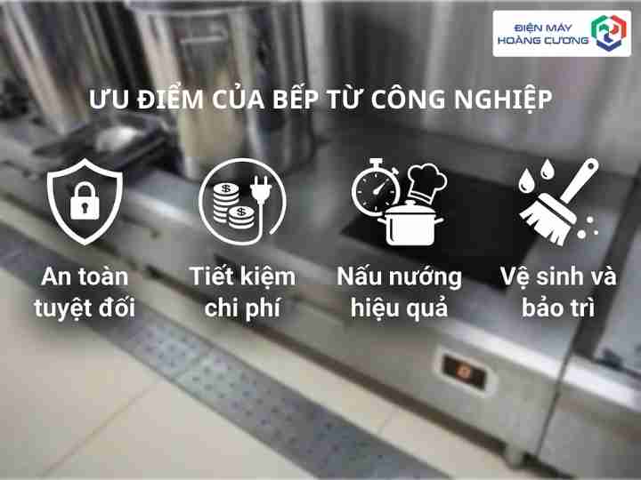 Bếp Từ Công Nghiệp Là Gì? Kinh Nghiệm Chọn Mua Chuẩn Nhất 2025 7 4 ưu điểm của Bếp từ công nghiệp