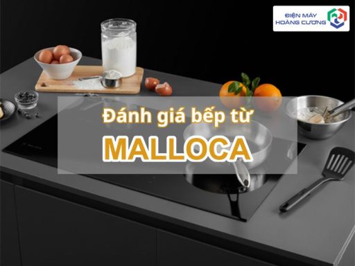 có nên mua bếp từ Malloca không