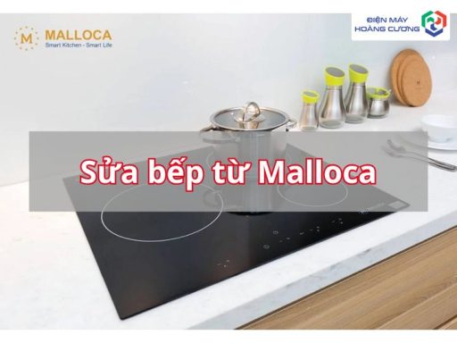sửa bếp từ Malloca