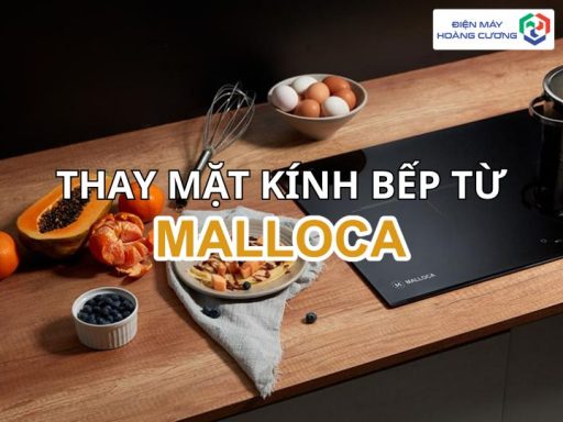thay mặt kính bếp từ Malloca