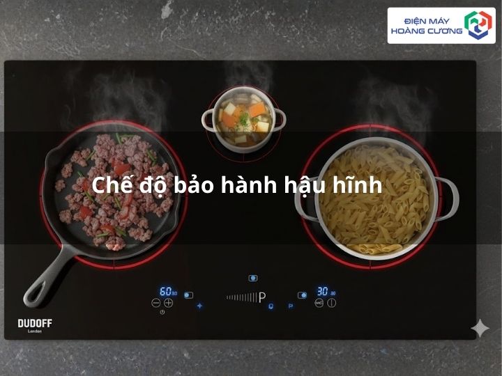 Bếp từ Dudoff chế độ bảo hành hậu hĩnh