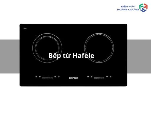 Bếp từ Hafele chính hãng