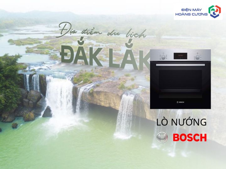 Địa Chỉ Mua lò nướng Bosch Uy Tín Tại Đắk Lắk
