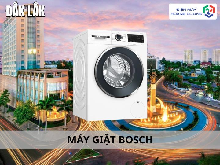 Địa Chỉ Mua Máy Giặt Bosch Uy Tín Tại Đắk Lắk