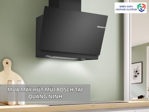 Mua máy hút mùi Bosch tại Quảng Ninh