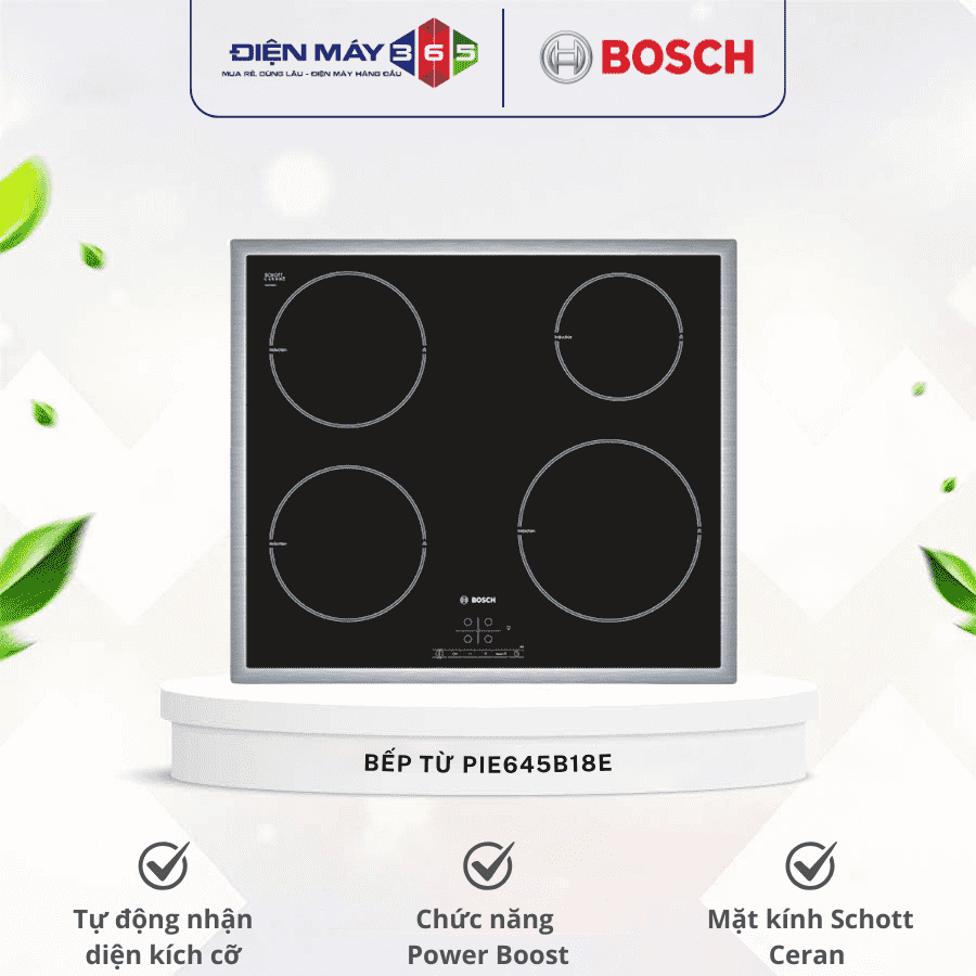 Bếp Từ Bosch PIE645B18E 3 Bếp Từ Bosch PIE645B18E