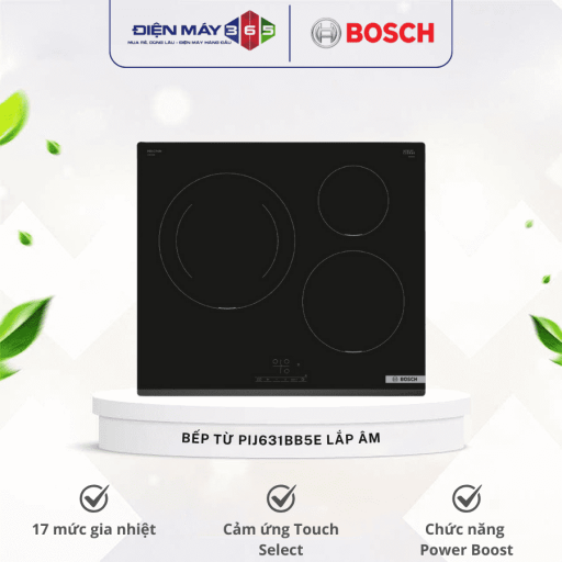 Bếp từ Bosch 3 vùng nấu PIJ631BB5E lắp âm 10 bep tu bosch 3 vung nau pij631bb5e lap am optimized