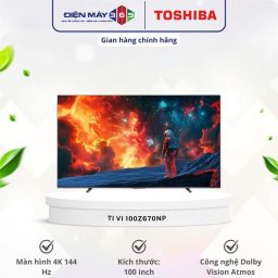 Tivi Smart 4K 100 Inch Toshiba 100Z670NP
