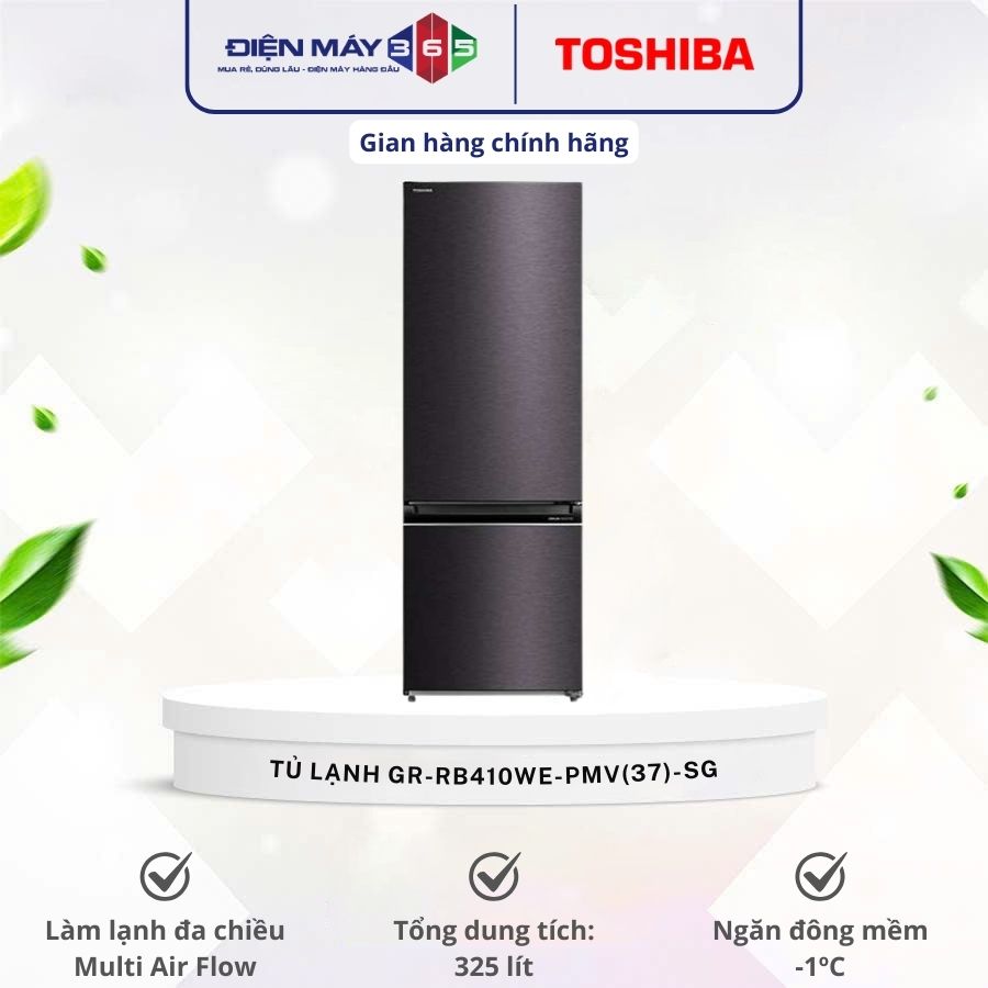 Tủ Lạnh 2 cánh Inverter 325 Lít Toshiba GR-RB410WE-PMV(37)-SG 2 Tủ Lạnh 2 cánh Inverter 325 Lít Toshiba GR-RB410WE-PMV(37)-SG
