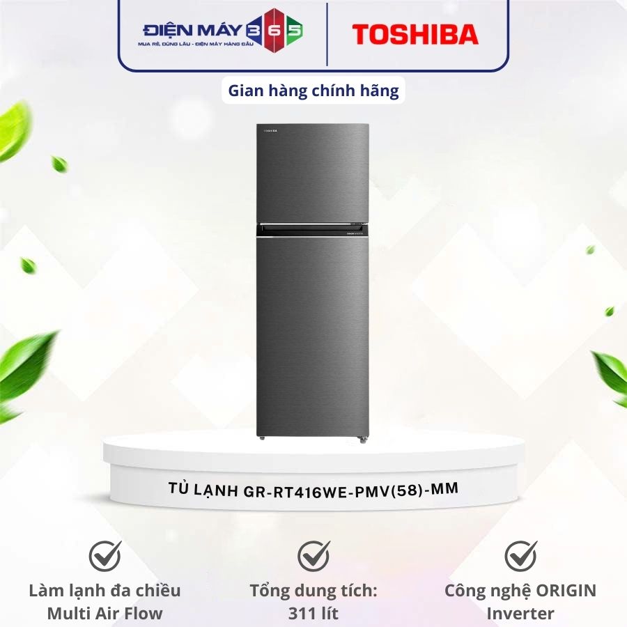 Tủ Lạnh 2 cánh Inverter 312 Lít Toshiba GR-RT416WE-PMV(58)-MM 3 Tủ Lạnh 2 cánh Inverter 312 Lít Toshiba GR-RT416WE-PMV(58)-MM