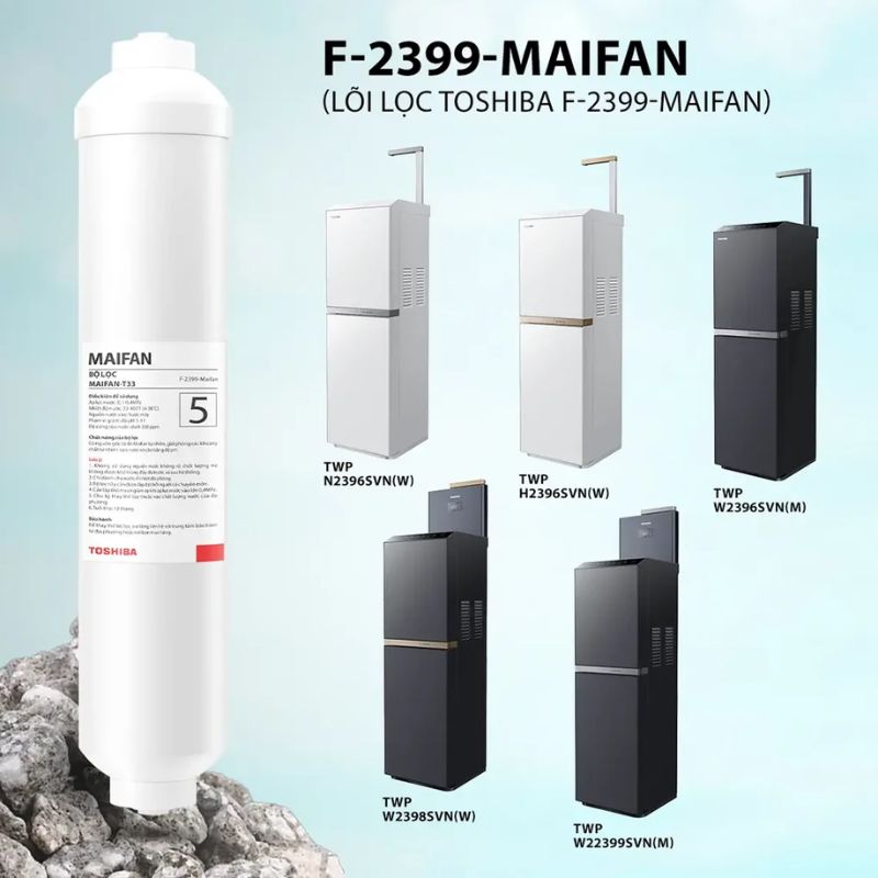 Lõi lọc nước Toshiba F-2399-Maifan 5 Ảnh lõi lọc nước Toshiba F-2399-Maifan