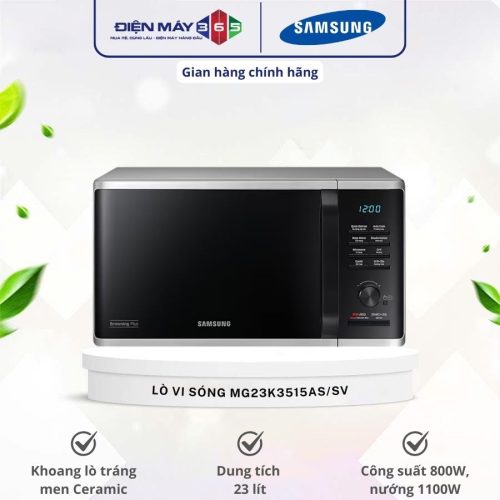 Lò vi sóng Samsung MG23K3515AS/SV 23 lít