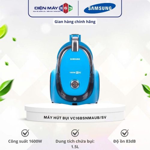 Máy hút bụi Samsung VC16BSNMAUB/SV