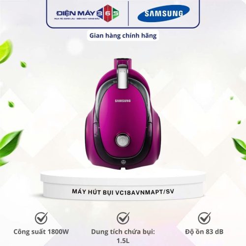 Máy hút bụi Samsung VC18AVNMAPT/SV
