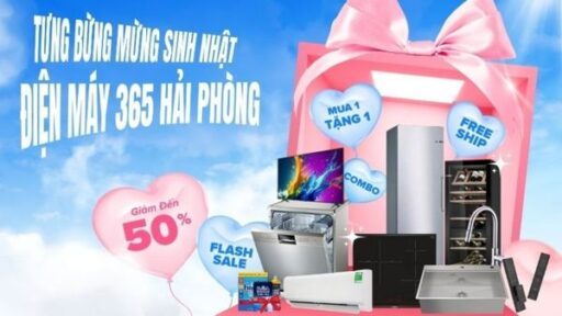 Sinh nhật điện máy 365 Hải Phòng