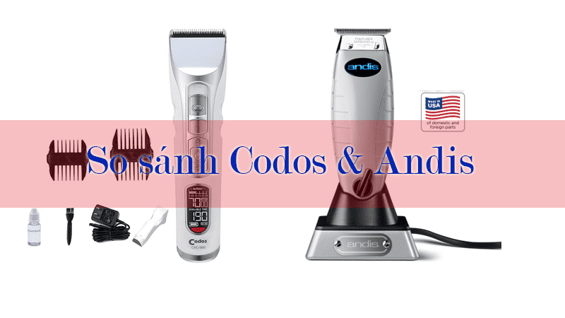 tông đơ Andis và Codos