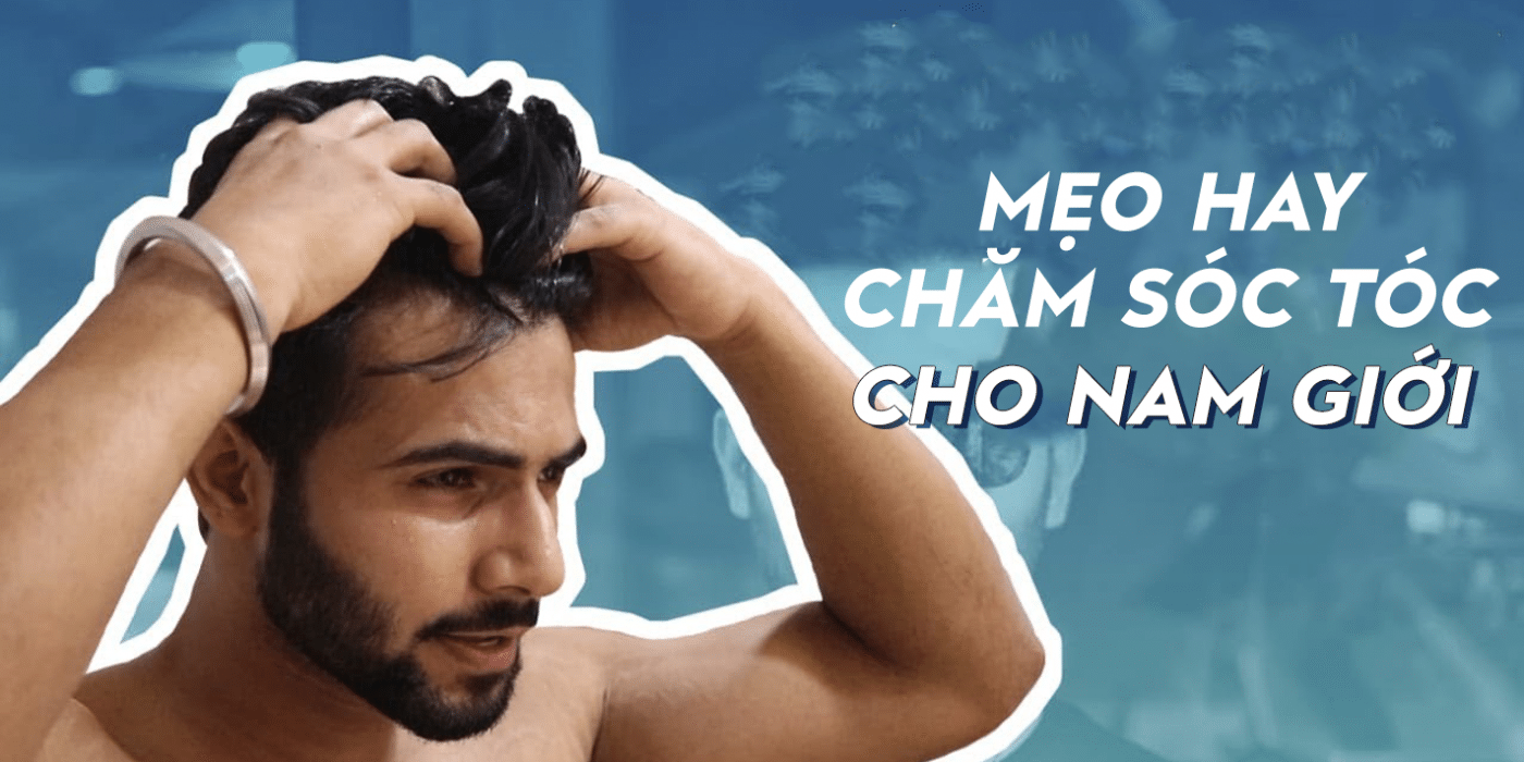 Chăm sóc tóc nam