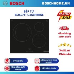 Bếp từ Bosch PUJ61RBB5E