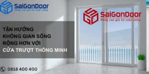 Tận Hưởng Không Gian Sống Rộng Hơn Với Cửa Trượt Thông Minh