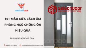 10+ Mẫu Cửa Cách Âm Phòng Ngủ Chống Ồn Hiệu Quả